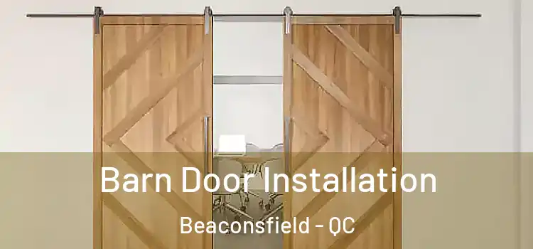  Barn Door Installation Beaconsfield - QC
