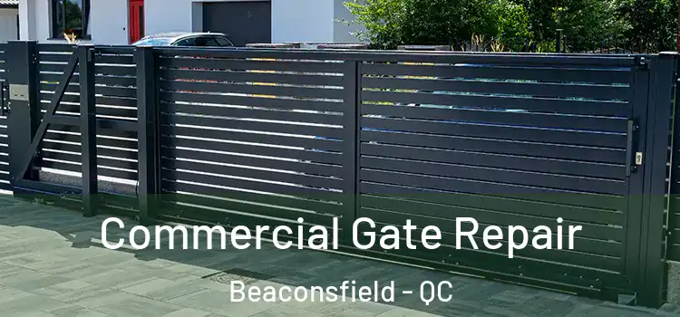  Commercial Gate Repair Beaconsfield - QC
