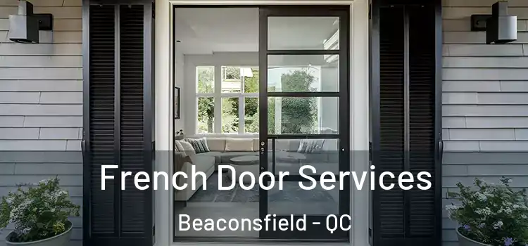  French Door Services Beaconsfield - QC