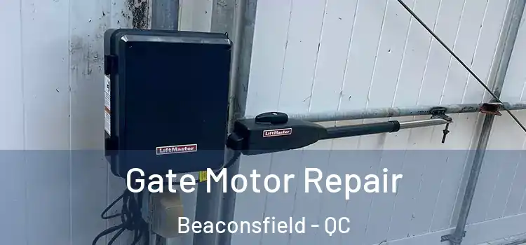  Gate Motor Repair Beaconsfield - QC