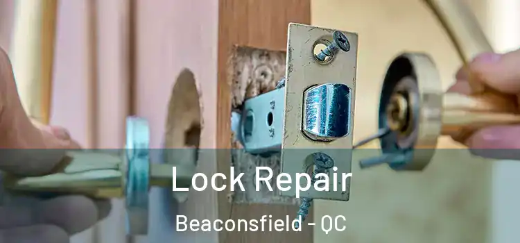  Lock Repair Beaconsfield - QC