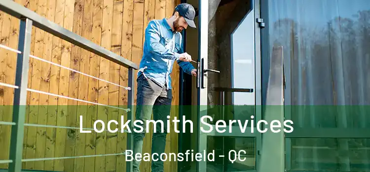  Locksmith Services Beaconsfield - QC
