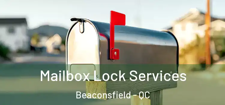 Mailbox Lock Services Beaconsfield - QC