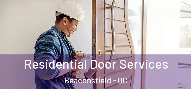  Residential Door Services Beaconsfield - QC