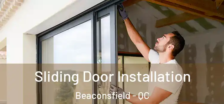  Sliding Door Installation Beaconsfield - QC